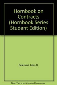 The Law of Contracts (Hornbook Series Student Edition)