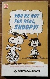 YOU'RE NOT FOR REAL SNOOPY (CORONET BOOKS)