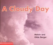 A Cloudy Day (Scholastic Readers Time-to-Discover)