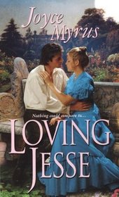 Loving Jesse (Zebra Historical Romance)