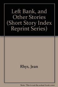 Left Bank, and Other Stories (Short Story Index Reprint Series)