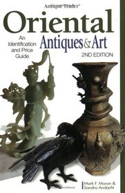 Oriental Antiques  Art: An Identification and Value Guide