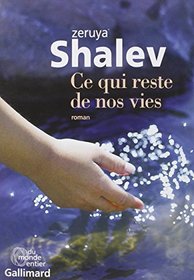 Ce qui reste de nos vies - Prix Femina Etranger 2014 (French Edition)