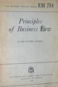 PRINCIPLES OF BUSINESS LAW ( MILITARY MANUAL ) 1944