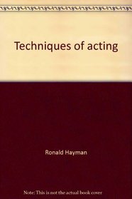 Techniques of acting
