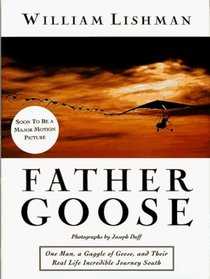 FATHER GOOSE The Adventures of a Wildlife Hero