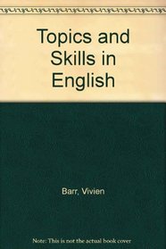 Topics and Skills in English