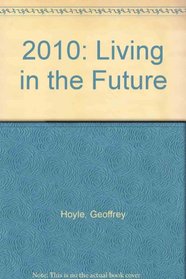 2010: Living in the Future (Finding-out Books)