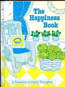 The Happiness Book (A Treasury of Joyful Thoughts)