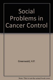 Social problems in cancer control