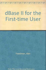dBASE II for the first-time user