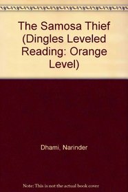 The Samosa Thief (Dingles Leveled Reading: Orange Level)