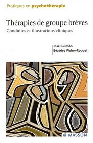 Thrapies de groupe brves : Conduites et illustrations cliniques