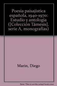 Poesia paisajistica espanola, 1940-1970: Estudio y antologia ([Coleccion Tamesis] : Serie A, Monografias ; 57) (Spanish Edition)