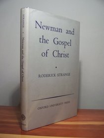 Newman and the Gospel of Christ (Oxford Theological Monographs)