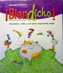 Bien Dicho!: Gramatica, estilo y uso para expresarte mejor (Spanish Edition)