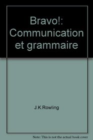Bravo!: Communication et grammaire