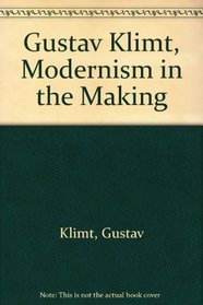 Gustav Klimt, Modernism in the Making