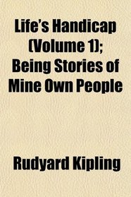 Life's Handicap (Volume 1); Being Stories of Mine Own People