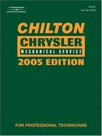 Chilton 2005 Chrysler Mechanical Service Manual: (2001-2005) (Chilton's Daimler Chrysler Service Manual)