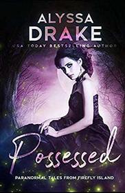 Possessed (Paranormal Tales from Firefly Island)