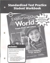 Exploring Our World, Western Hemisphere with Europe & Russia, Standardized Test Practice Workbook