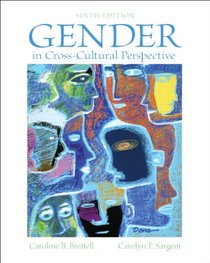 Gender in Cross-Cultural Perspective (6th Edition)