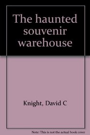 The haunted souvenir warehouse
