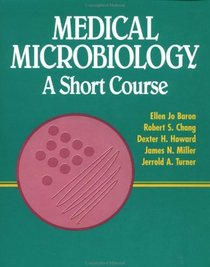 Medical Microbiology : A Short Course