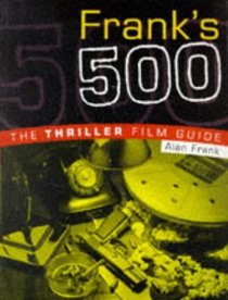 Frank's 500: The Thriller Film Guide