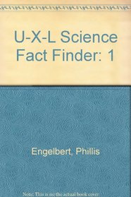 U-X-L Science Fact Finder: 1
