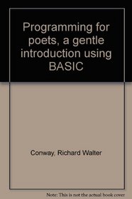 Programming for poets: A gentle introduction using BASIC