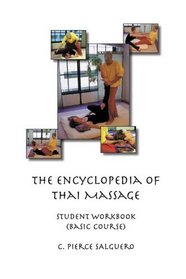 The Encyclopedia of Thai Massage; A Student Work Book