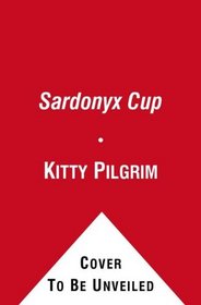 The Sardonyx Cup: A Novel
