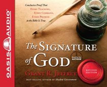 The Signature of God: Conclusive Proof That Every Teaching, Every Command, Every Promise in the Bible is True