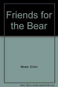 Friends for the Bear