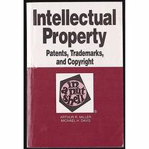 Intellectual Property: Patents, Trademarks and Copyright in a Nutshell (Nutshell Series)
