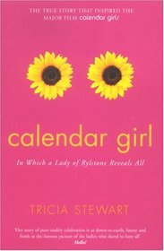 Calendar Girl: In Which A Lady Of Rylstone Reveals All