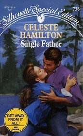 Single Father (Silhouette Special Edition, No 738)