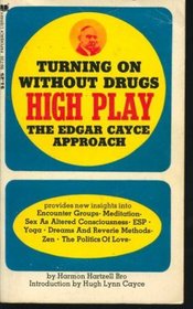 High Play: Turning on without Drugs