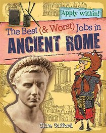 Ancient Rome (Best and Worst Jobs)