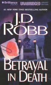 Betrayal in Death (In Death, Bk 12) (Audio CD) (Unabridged)