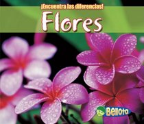 Flores / Flowers (Encuentra Las Diferencias: Plantas / Spot the Difference: Plants) (Spanish Edition)