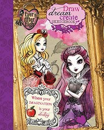 Ever After High Draw, Dream, Create Sketchbook
