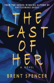 The Last of Her: A Novel (A Hella Duran Suspense Thriller)