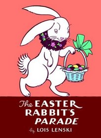 The Easter Rabbit's Parade (Lois Lenski Books)