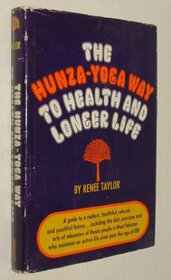 The Hunza-yoga Way to Health and longer Life