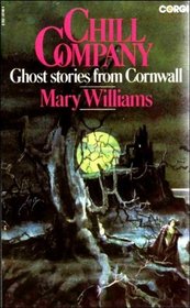 Chill Company Ghost Stories From Cornwall