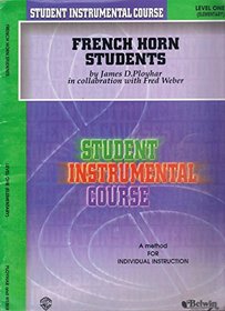 French horn students. A method for individual instruction (Student instrumental course)