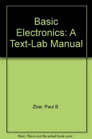 Basic Electronics: A Text-Lab Manual